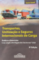 Transportes, Unitização e Seguros Internacionais de Carga